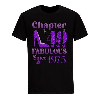 CHAPTER 49TH FABULOUS SINCE 1975 UNISEX SHIRT