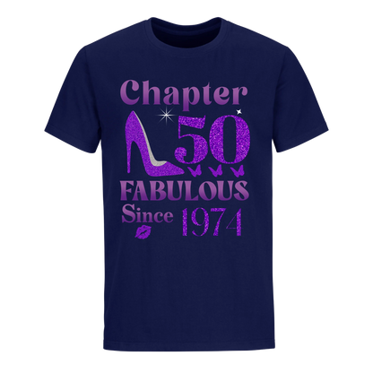 CHAPTER 50TH FABULOUS SINCE 1974 UNISEX SHIRT