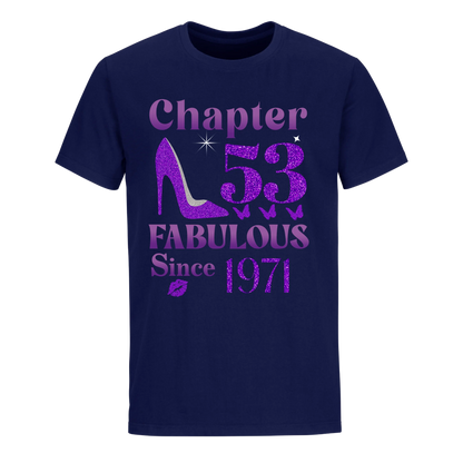 CHAPTER 53RD FABULOUS SINCE 1971 UNISEX SHIRT