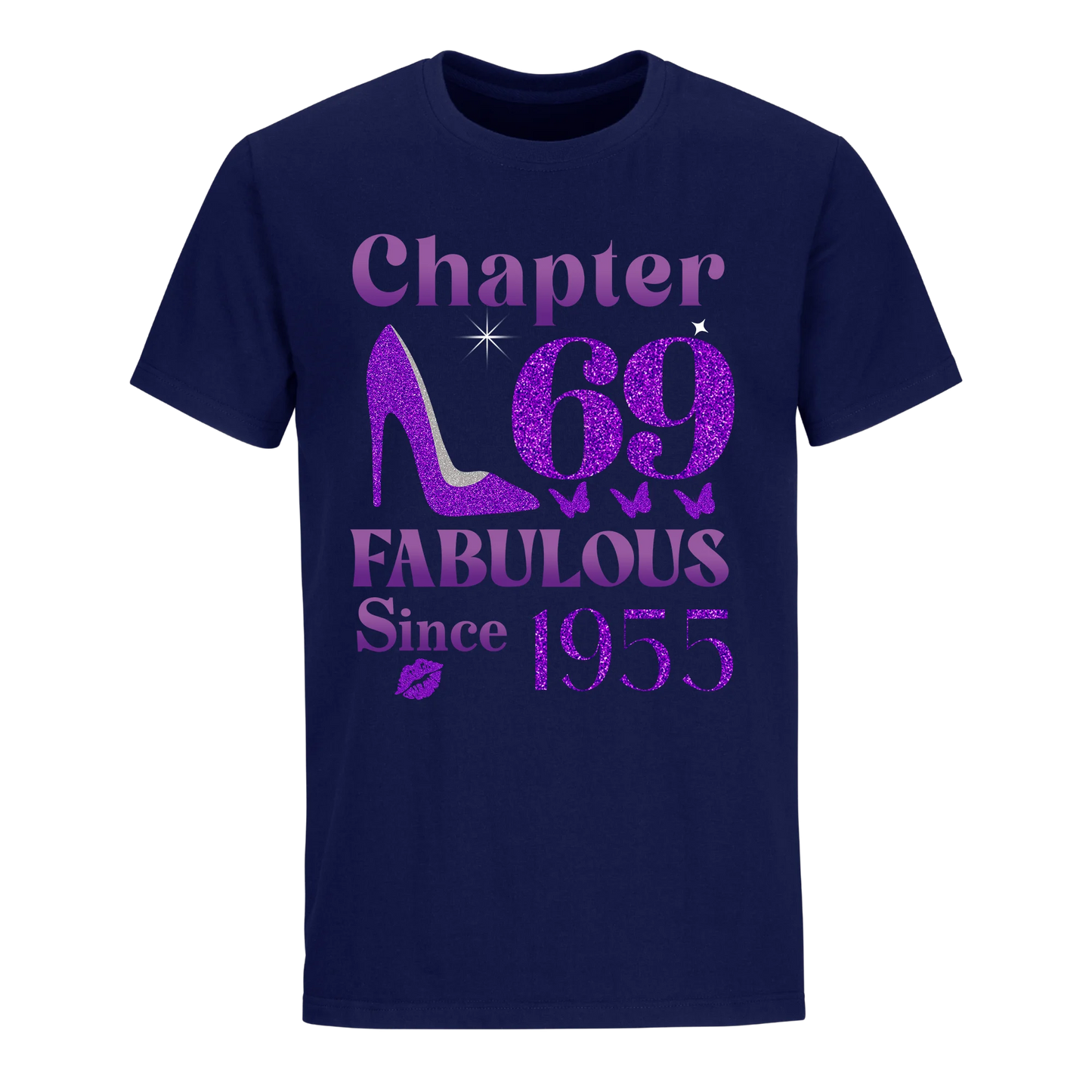 CHAPTER 69TH FABULOUS SINCE 1955 UNISEX SHIRT