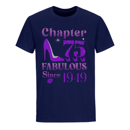 CHAPTER 75TH FABULOUS SINCE 1949 UNISEX SHIRT