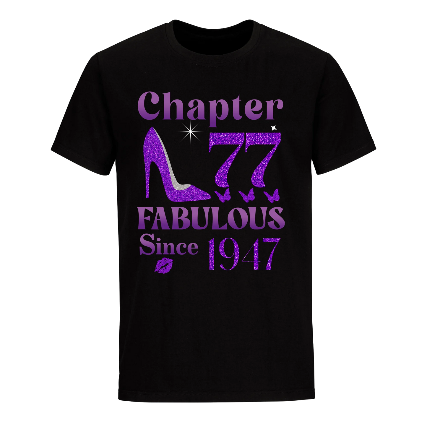 CHAPTER 77TH FABULOUS SINCE 1947 UNISEX SHIRT