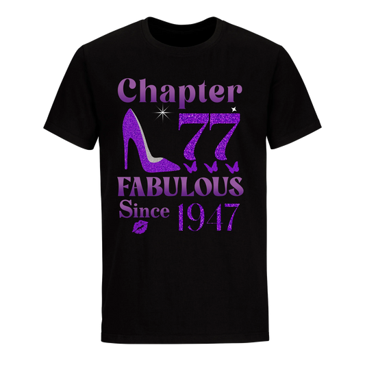 CHAPTER 77TH FABULOUS SINCE 1947 UNISEX SHIRT