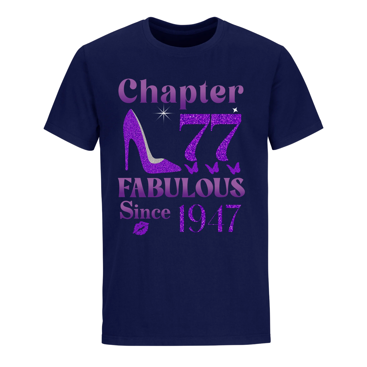 CHAPTER 77TH FABULOUS SINCE 1947 UNISEX SHIRT