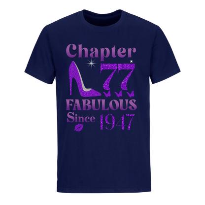 CHAPTER 77TH FABULOUS SINCE 1947 UNISEX SHIRT