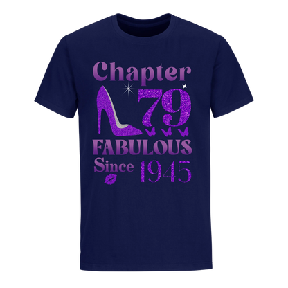 CHAPTER 79TH FABULOUS SINCE 1945 UNISEX SHIRT