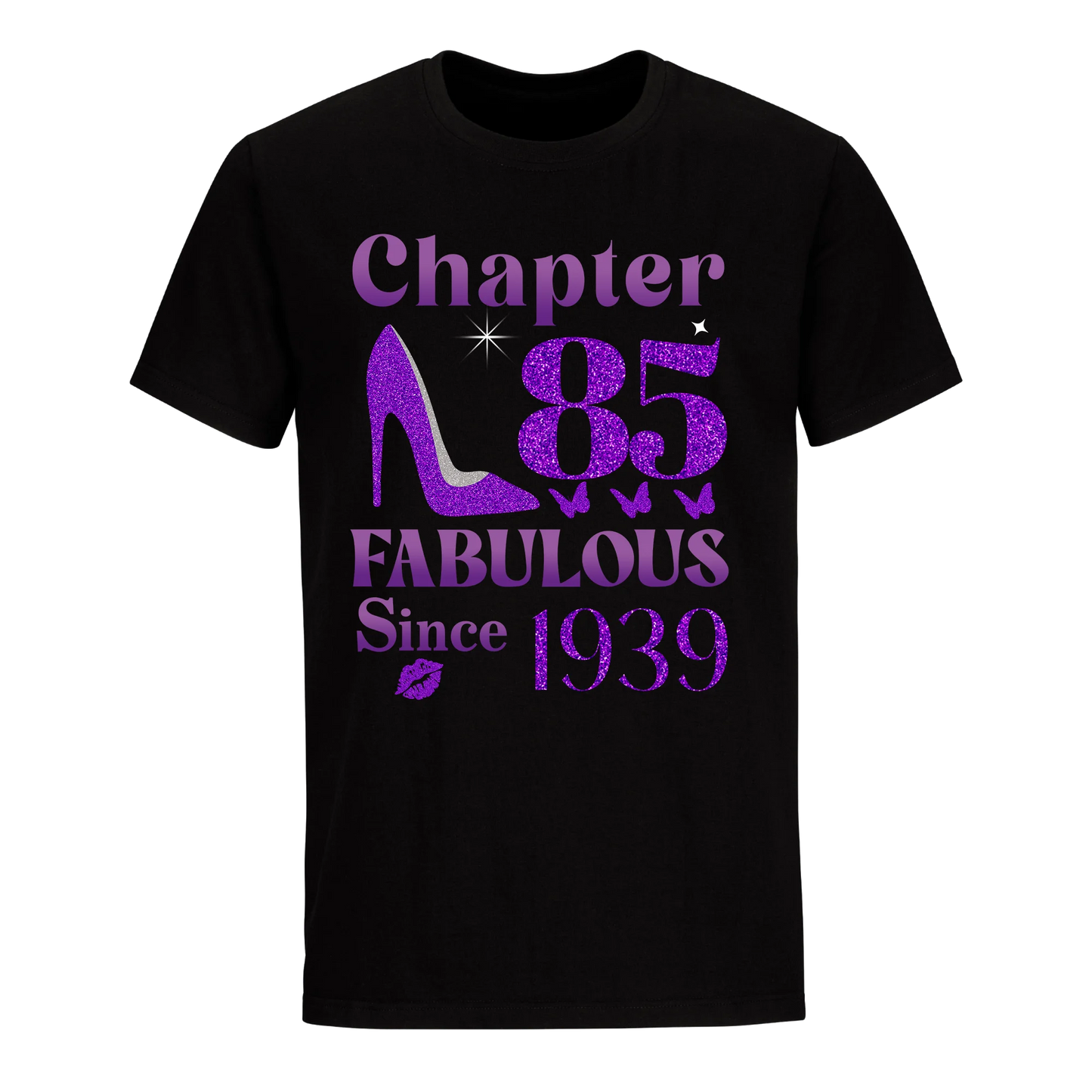 CHAPTER 85TH FABULOUS SINCE 1939 UNISEX SHIRT