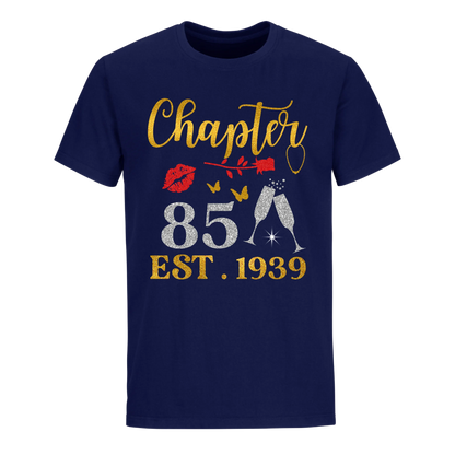 CHAPTER 85 EST 1939 UNISEX SHIRT