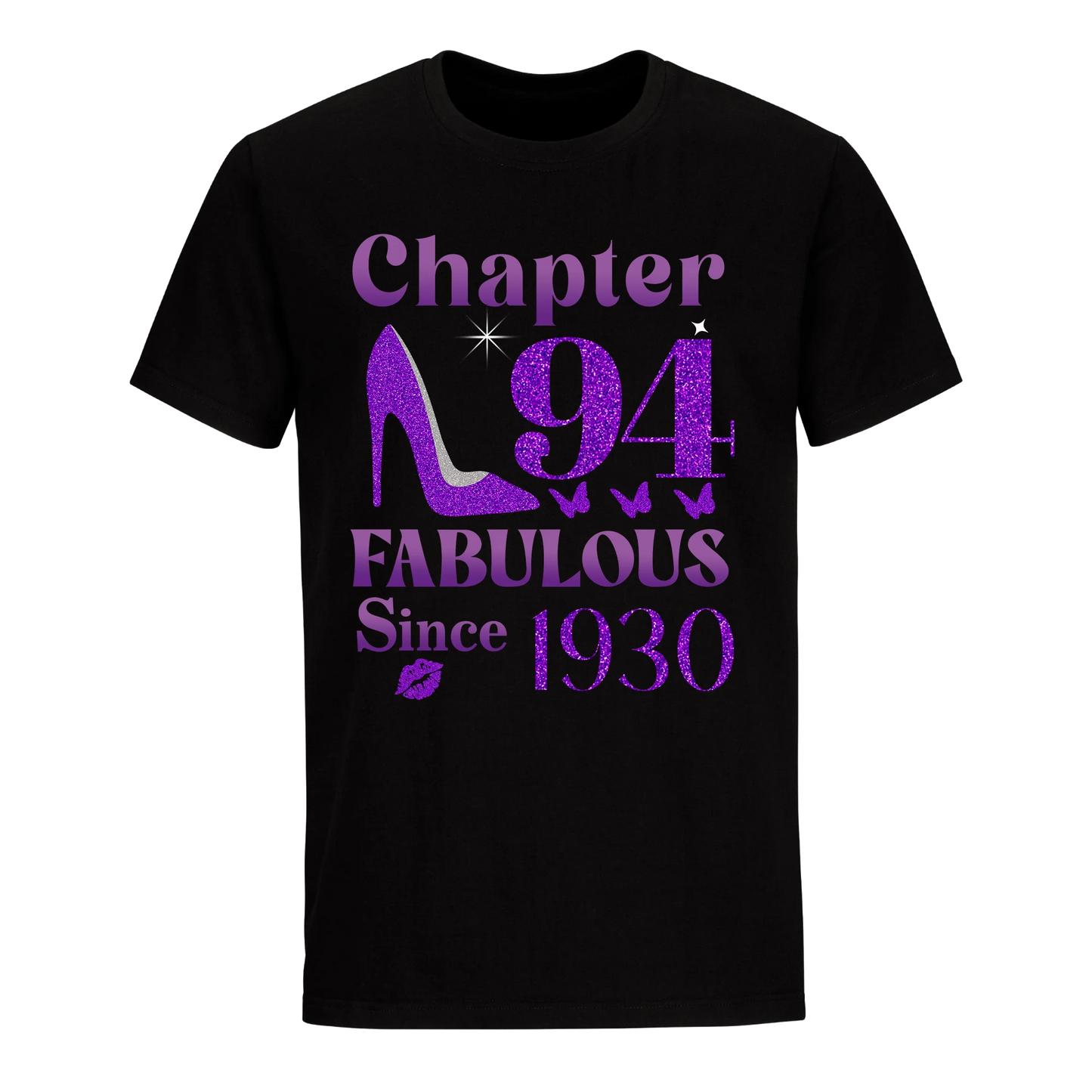 CHAPTER 94TH FABULOUS SINCE 1930 UNISEX SHIRT