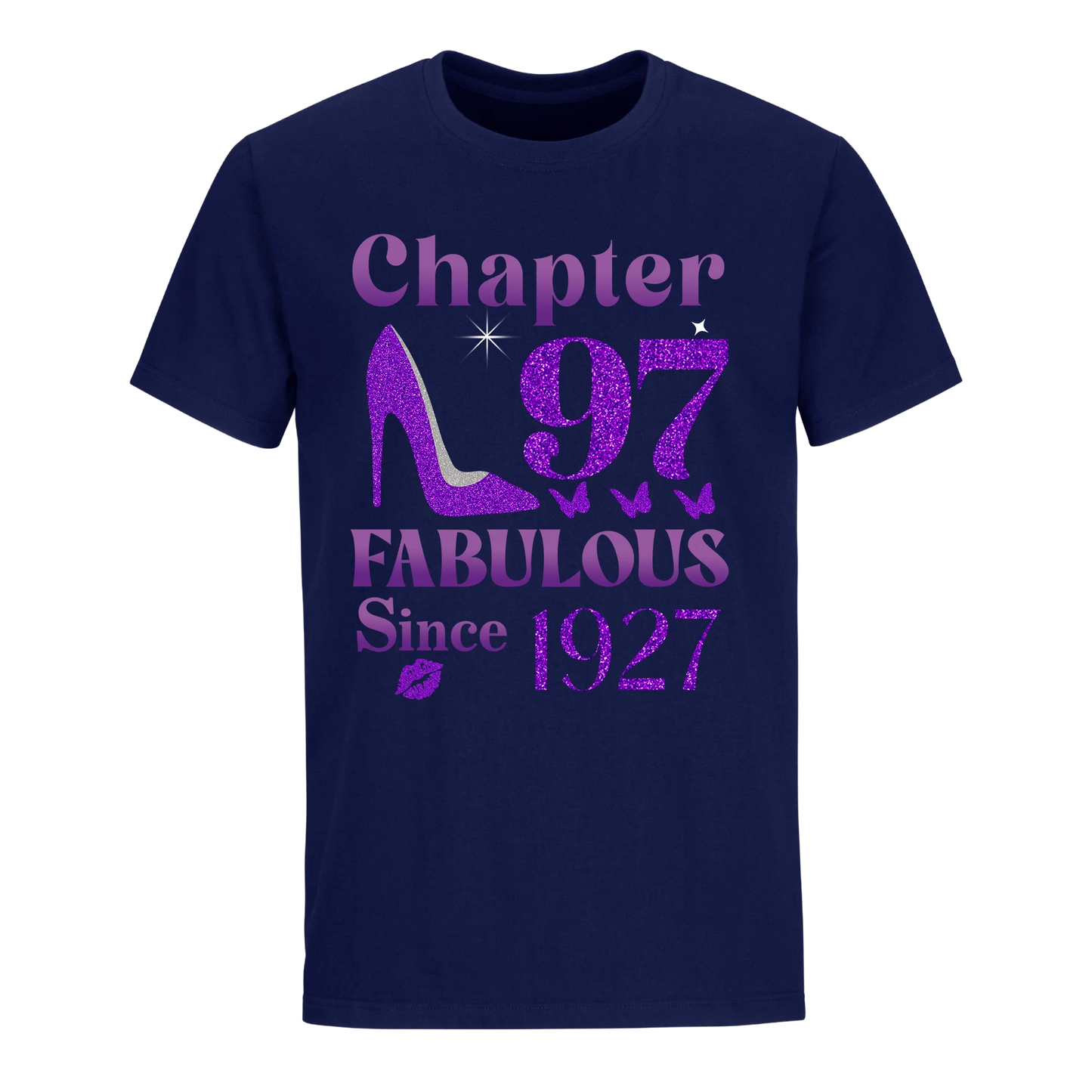 CHAPTER 97TH FABULOUS SINCE 1927 UNISEX SHIRT