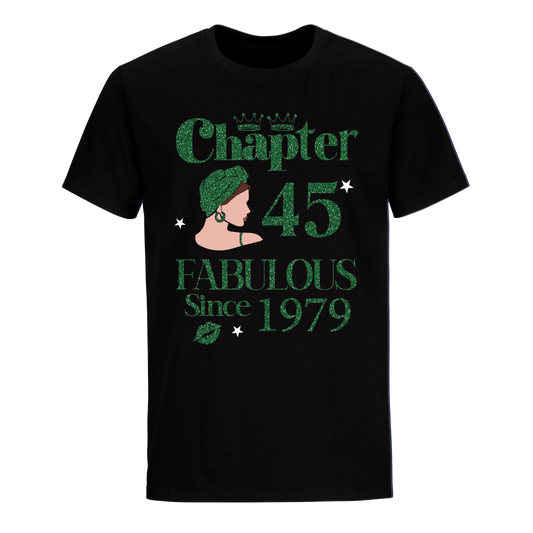 CHAPTER 45TH FABULOUS SINCE 1979 GREEN UNISEX SHIRT