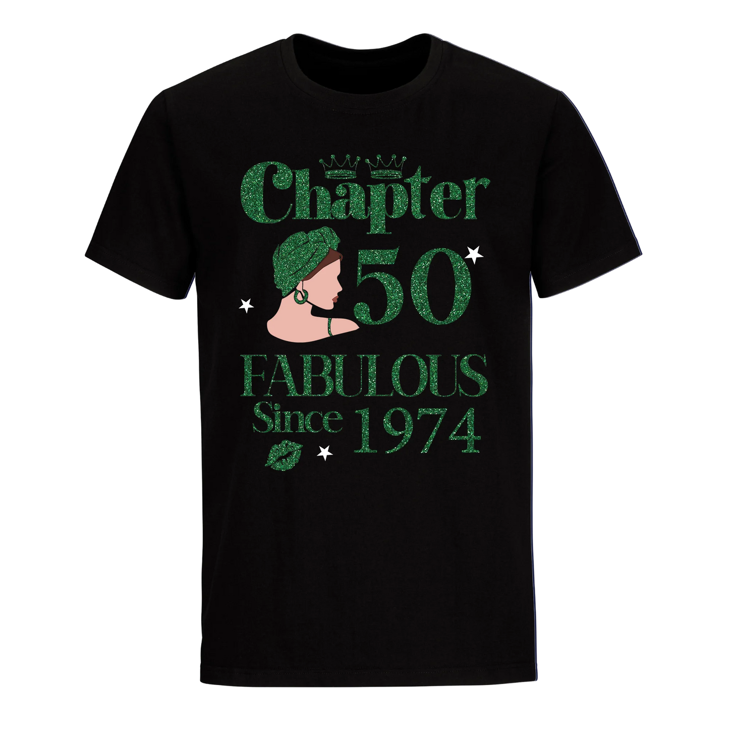 CHAPTER 50TH FABULOUS SINCE 1974 GREEN UNISEX SHIRT