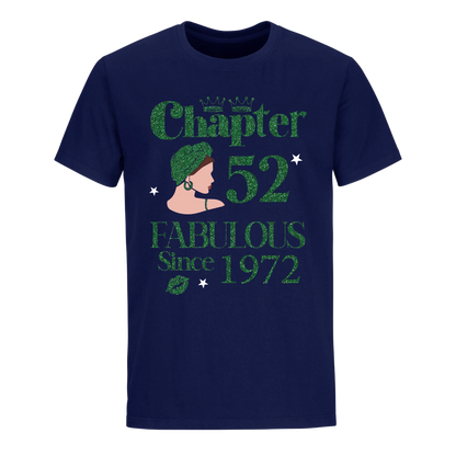 CHAPTER 52ND FABULOUS SINCE 1972 GREEN UNISEX SHIRT