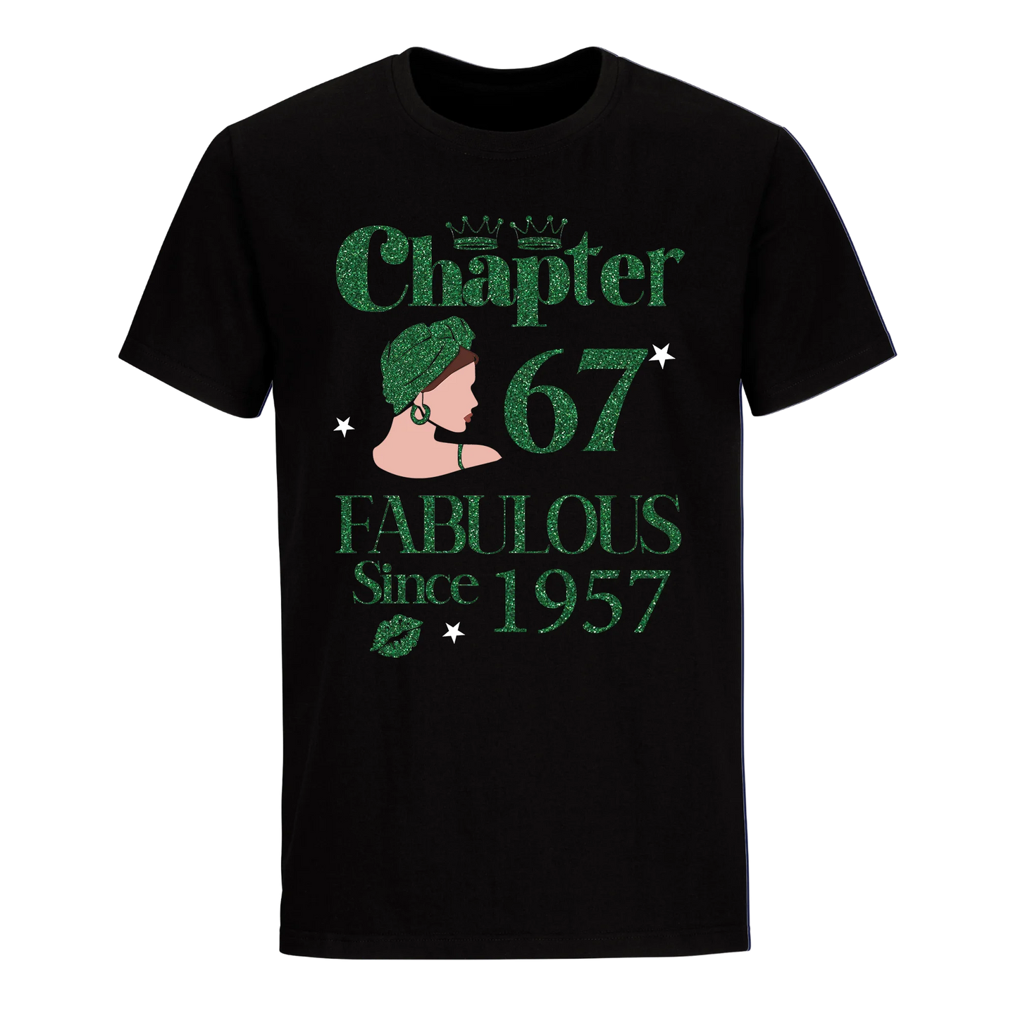 CHAPTER 67TH FABULOUS SINCE 1957 GREEN UNISEX SHIRT
