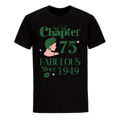 CHAPTER 75TH FABULOUS SINCE 1949 GREEN UNISEX SHIRT