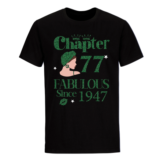 CHAPTER 77TH FABULOUS SINCE 1947 GREEN UNISEX SHIRT