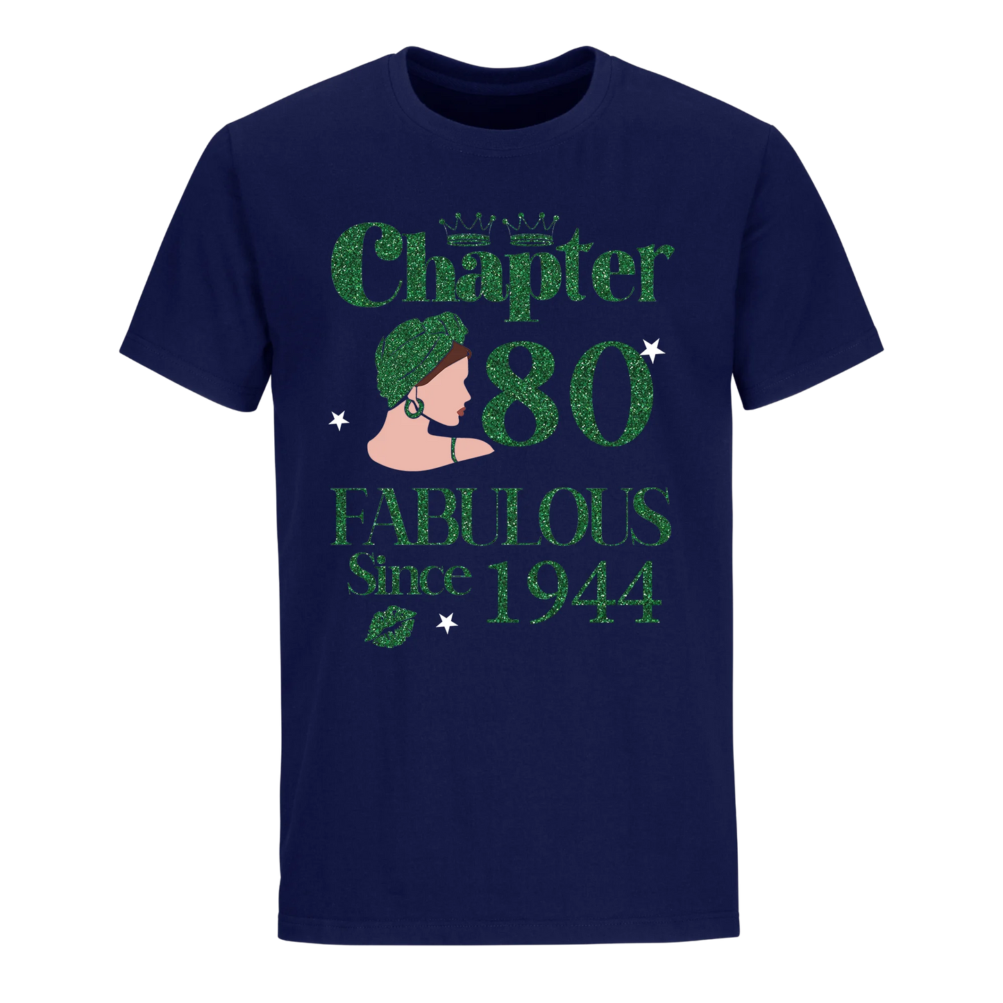 CHAPTER 80TH FABULOUS SINCE 1944 GREEN UNISEX SHIRT