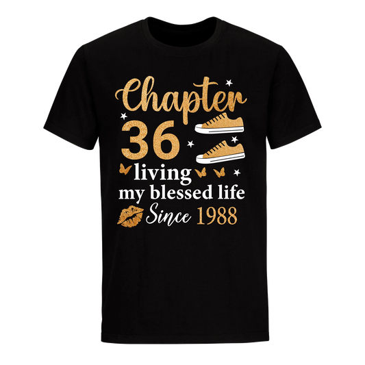 CHAPTER 36TH LIVING MY BLESSED LIFE SINCE 1988 UNISEX SHIRT