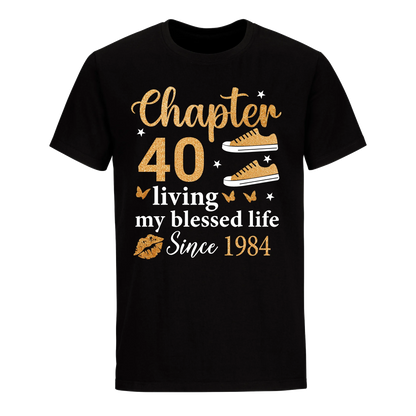 CHAPTER 40TH LIVING MY BLESSED LIFE SINCE 1984 UNISEX SHIRT