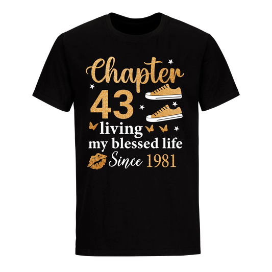 CHAPTER 43RD LIVING MY BLESSED LIFE SINCE 1981 UNISEX SHIRT