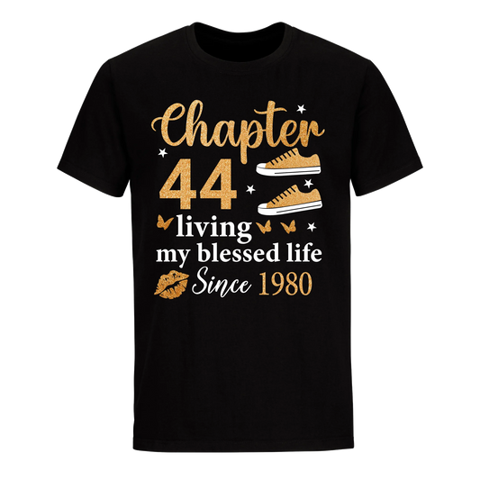 CHAPTER 44TH LIVING MY BLESSED LIFE SINCE 1980 UNISEX SHIRT