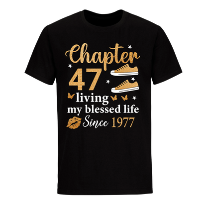 CHAPTER 47TH LIVING MY BLESSED LIFE SINCE 1977 UNISEX SHIRT