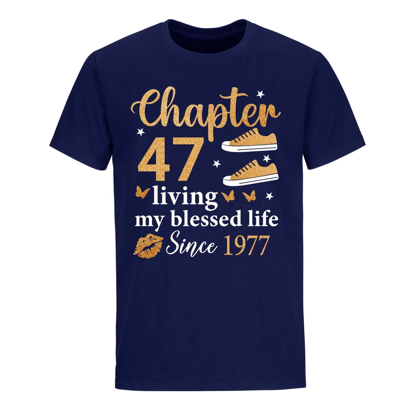 CHAPTER 47TH LIVING MY BLESSED LIFE SINCE 1977 UNISEX SHIRT