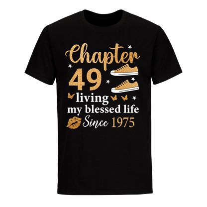 CHAPTER 49TH LIVING MY BLESSED LIFE SINCE 1975 UNISEX SHIRT