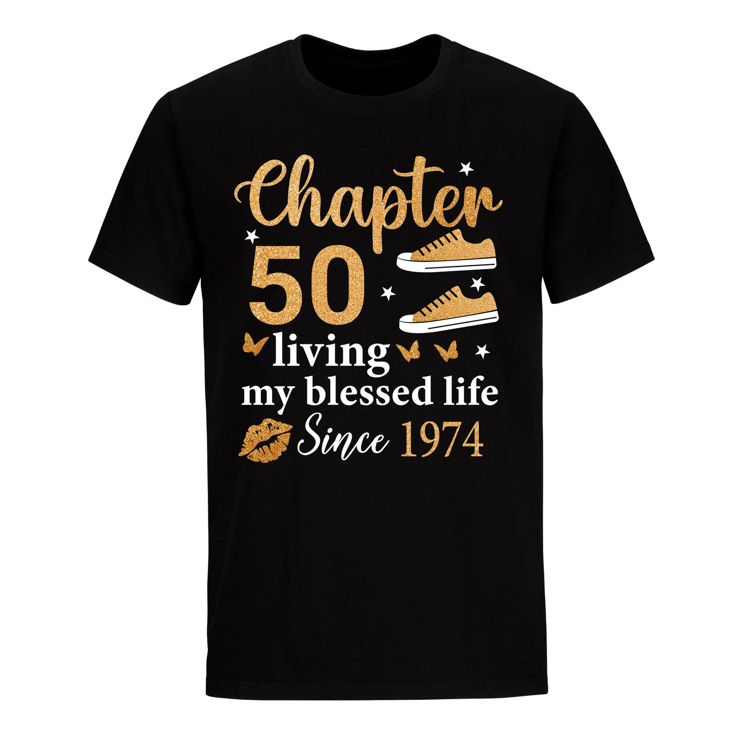 CHAPTER 50TH LIVING MY BLESSED LIFE SINCE 1974 UNISEX SHIRT