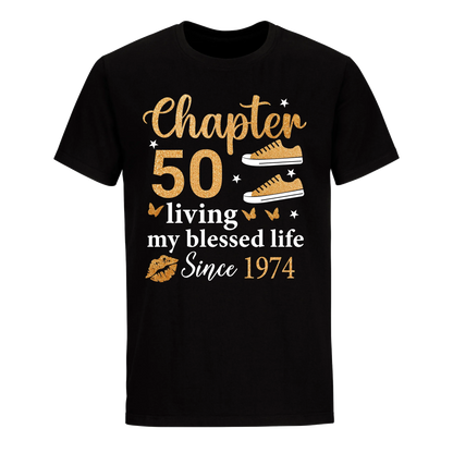 CHAPTER 50TH LIVING MY BLESSED LIFE SINCE 1974 UNISEX SHIRT