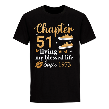 CHAPTER 51ST LIVING MY BLESSED LIFE SINCE 1973 UNISEX SHIRT