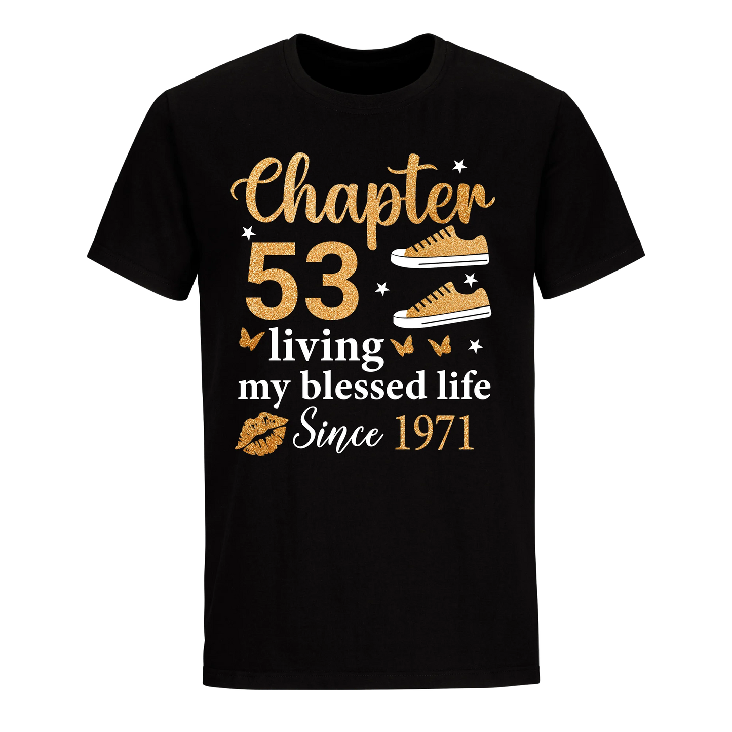 CHAPTER 53RD LIVING MY BLESSED LIFE SINCE 1971 UNISEX SHIRT