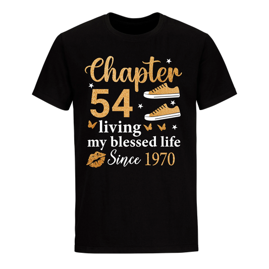 CHAPTER 54TH LIVING MY BLESSED LIFE SINCE 1970 UNISEX SHIRT