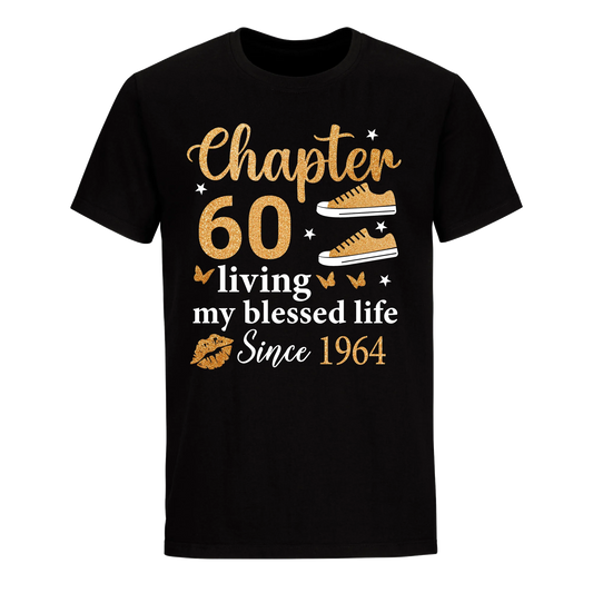 CHAPTER 60TH LIVING MY BLESSED LIFE SINCE 1964 UNISEX SHIRT