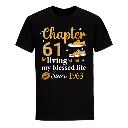 CHAPTER 61ST LIVING MY BLESSED LIFE SINCE 1963 UNISEX SHIRT