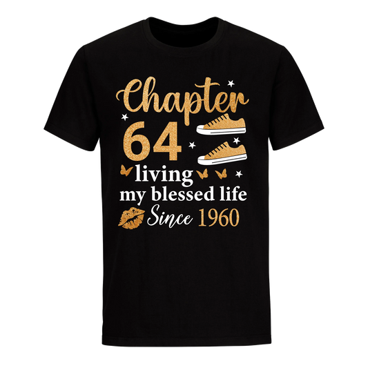 CHAPTER 64TH LIVING MY BLESSED LIFE SINCE 1960 UNISEX SHIRT