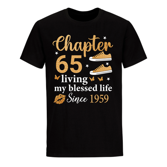 CHAPTER 65TH LIVING MY BLESSED LIFE SINCE 1959 UNISEX SHIRT