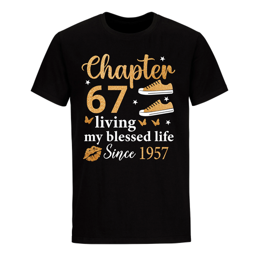 CHAPTER 67TH LIVING MY BLESSED LIFE SINCE 1957 UNISEX SHIRT