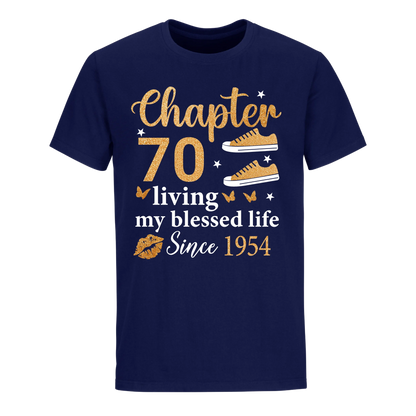 CHAPTER 70TH LIVING MY BLESSED LIFE SINCE 1954 UNISEX SHIRT