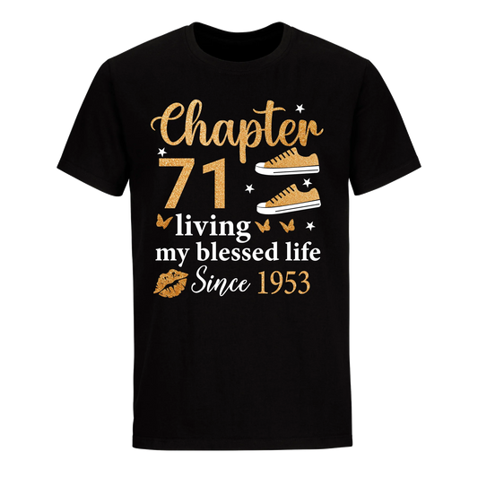 CHAPTER 71ST LIVING MY BLESSED LIFE SINCE 1953 UNISEX SHIRT