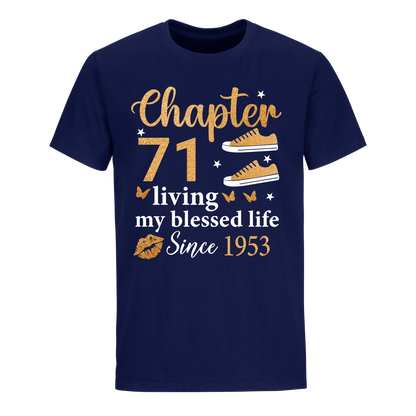 CHAPTER 71ST LIVING MY BLESSED LIFE SINCE 1953 UNISEX SHIRT