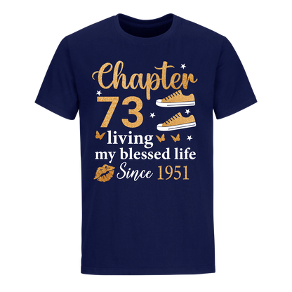 CHAPTER 73RD LIVING MY BLESSED LIFE SINCE 1951 UNISEX SHIRT