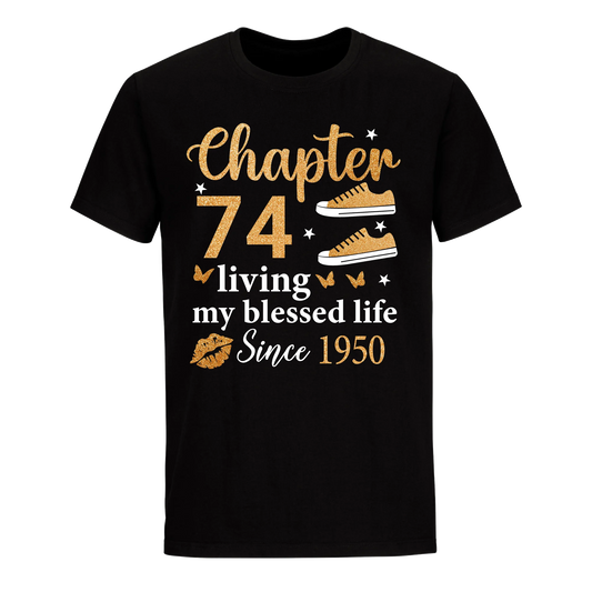 CHAPTER 74TH LIVING MY BLESSED LIFE SINCE 1950 UNISEX SHIRT