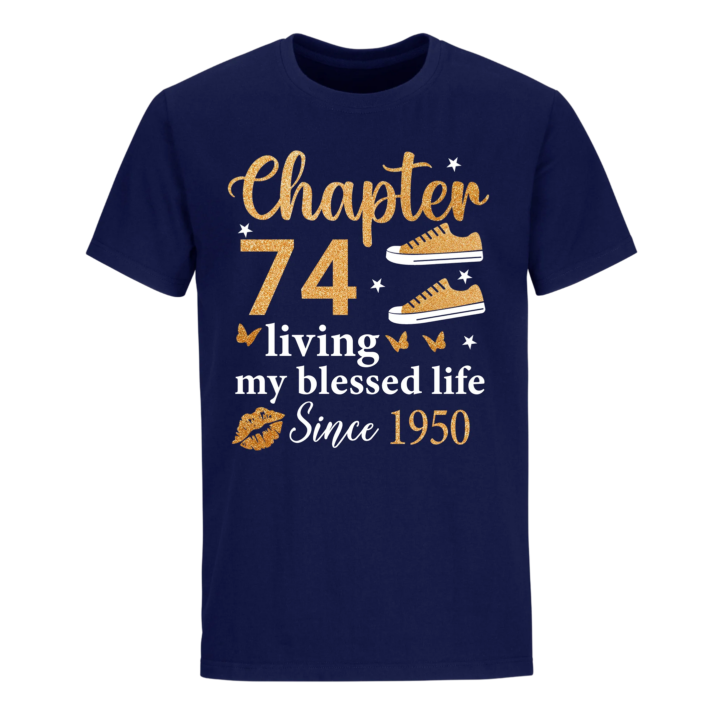 CHAPTER 74TH LIVING MY BLESSED LIFE SINCE 1950 UNISEX SHIRT