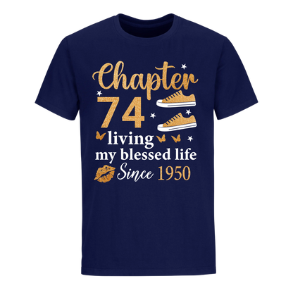 CHAPTER 74TH LIVING MY BLESSED LIFE SINCE 1950 UNISEX SHIRT