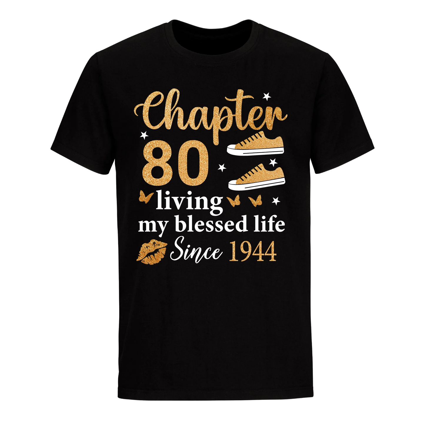 CHAPTER 80TH LIVING MY BLESSED LIFE SINCE 1944 UNISEX SHIRT