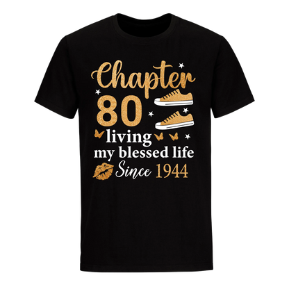 CHAPTER 80TH LIVING MY BLESSED LIFE SINCE 1944 UNISEX SHIRT