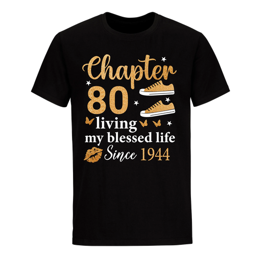 CHAPTER 80TH LIVING MY BLESSED LIFE SINCE 1944 UNISEX SHIRT