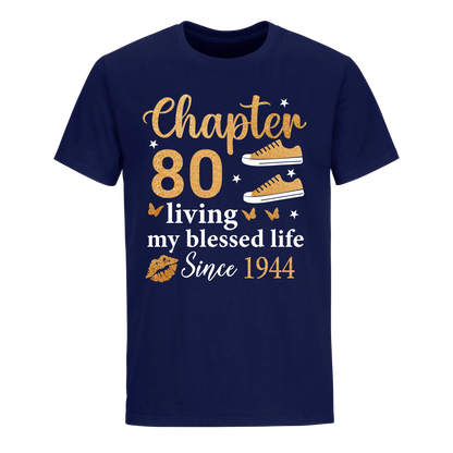 CHAPTER 80TH LIVING MY BLESSED LIFE SINCE 1944 UNISEX SHIRT