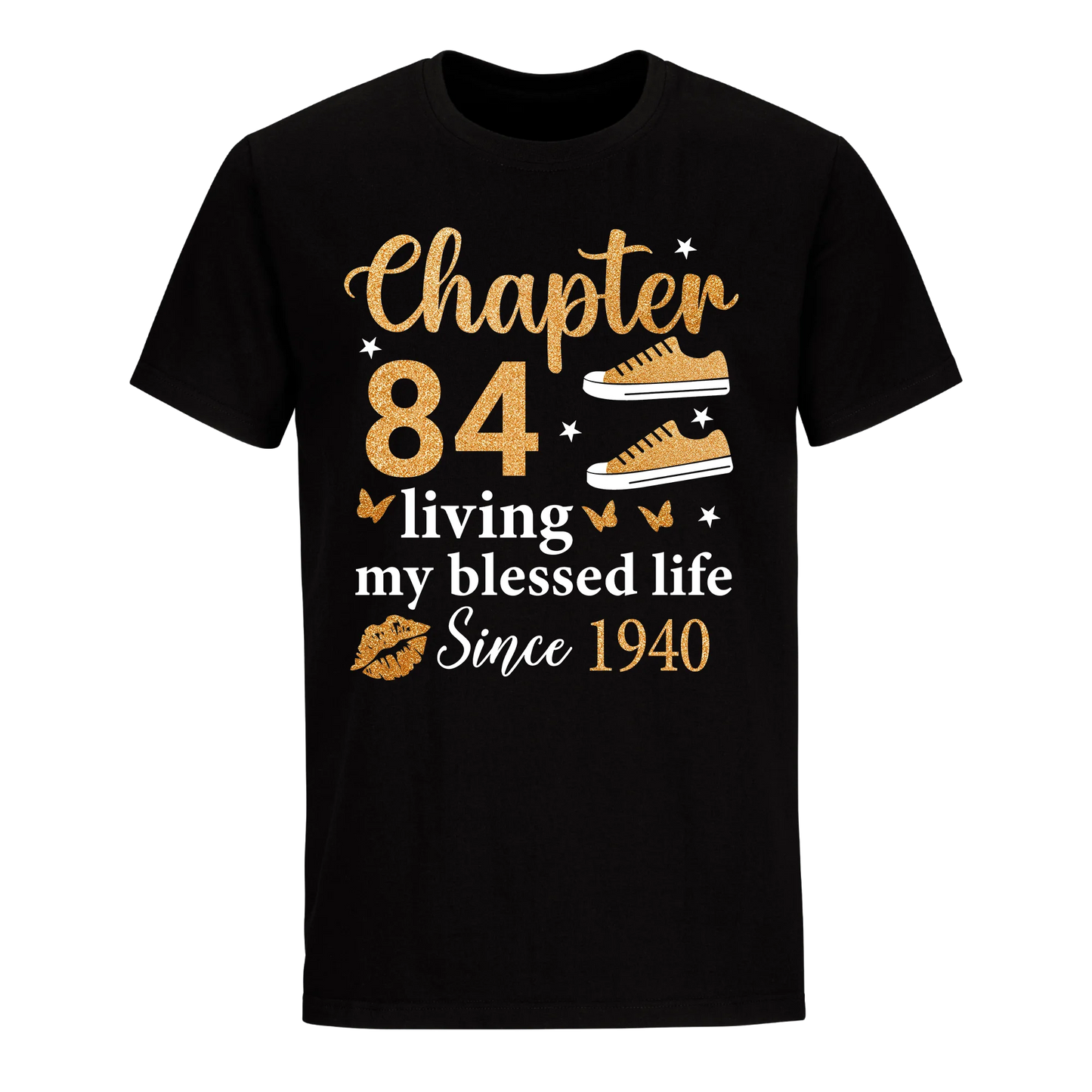 CHAPTER 84TH LIVING MY BLESSED LIFE SINCE 1940 UNISEX SHIRT